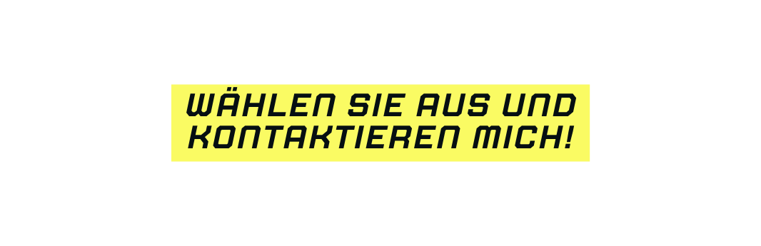 wählen Sie aus und kontaktieren mich